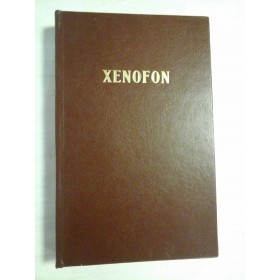 XENOFON  -Viata lui Cyrus cel Batran intemeietorul Statului Persan 